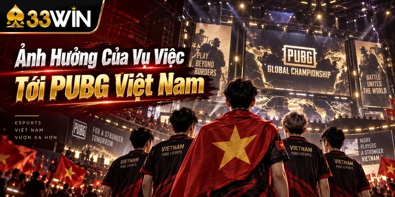 Ảnh hưởng của vụ việc tới PUBG Việt Nam